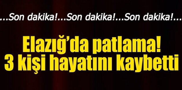 Elazığ'da patlama!