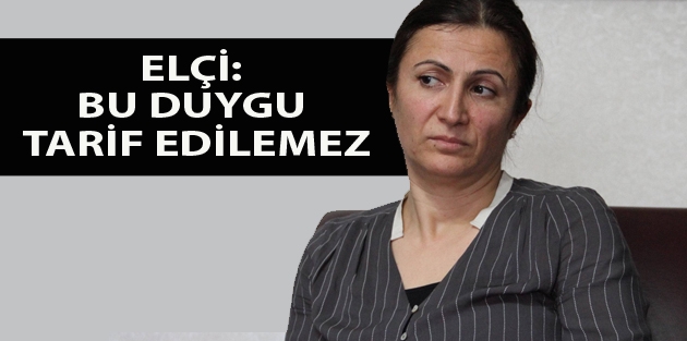 Elçi: Bu duygu tarif edilemez