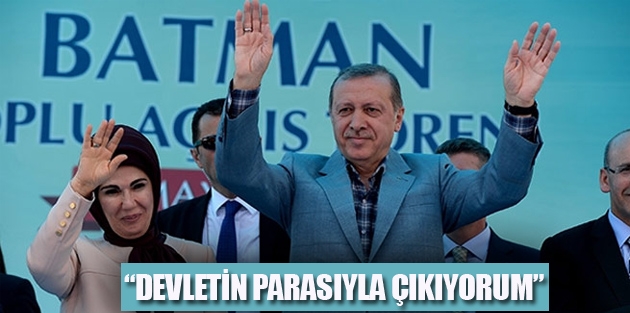 Erdoğan: Meydanlara devletin parasıyla çıkıyorum