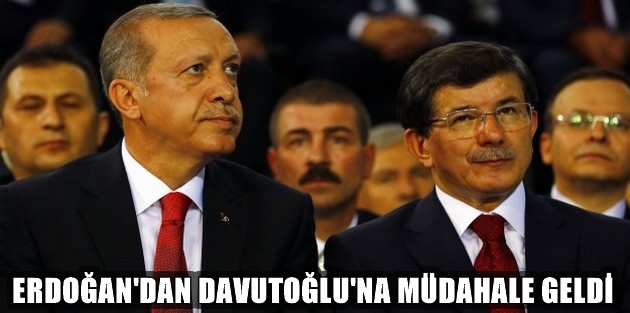 Erdoğan'dan Davutoğlu'na müdahale geldi