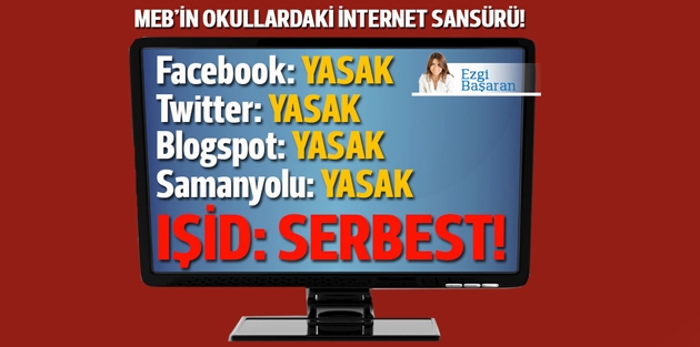 Facebook yasak, Samanyolu yasak, IŞİD vahşeti serbest