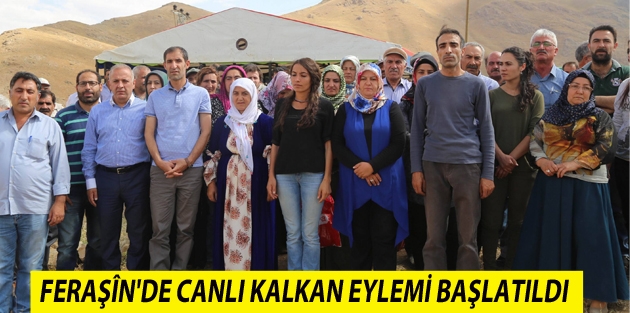 Feraşîn'de canlı kalkan eylemi başlatıldı