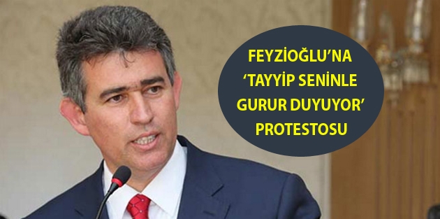 Feyzioğlu’na ‘Tayyip seninle gurur duyuyor’ protestosu