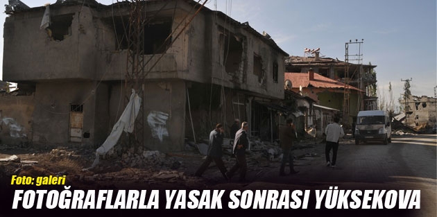 Fotoğraflarla Yasak Sonrası Yüksekova