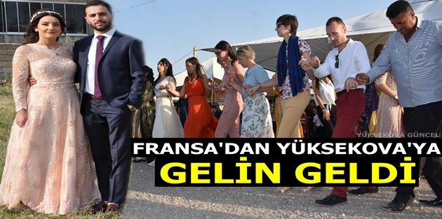 Fransa'dan Yüksekova'ya gelin geldi