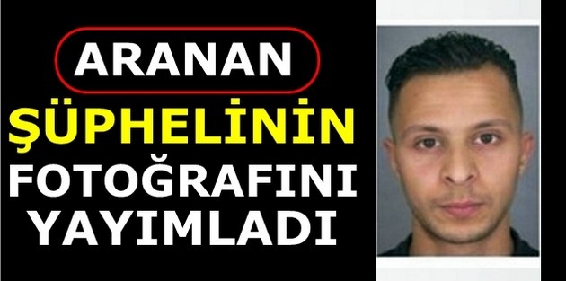 Fransız polisi, aranan şüphelinin fotoğrafını yayımladı