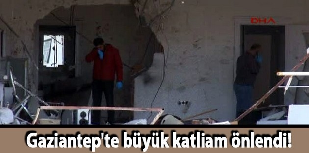 Gaziantep'te büyük katliam önlendi!