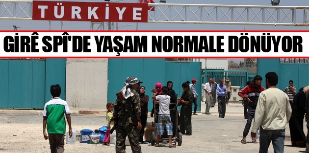 Girê Spî'de yaşam normale dönüyor