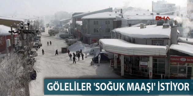 Göleliler 'soğuk maaşı' istiyor