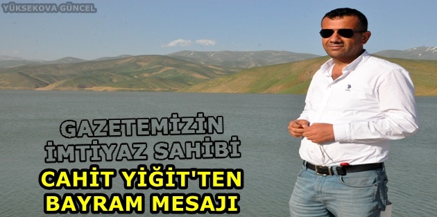 Haber Sitemizin İmtiyaz Sahibi Yiğit'ten Bayram Mesajı