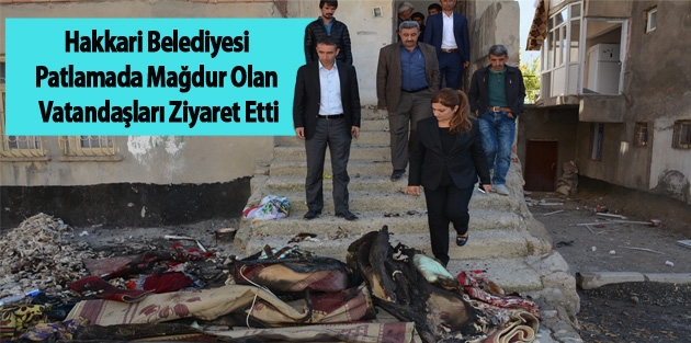 Hakkari Belediyesi Patlamada Mağdur Olan Vatandaşları Ziyaret Etti