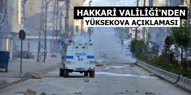 Hakkari Valiliği'nden Yüksekova açıklaması