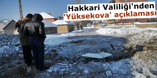 Hakkari Valiliği'nden 'Yüksekova' açıklaması