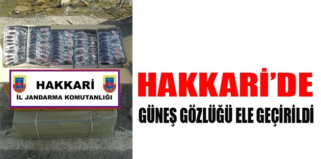 Hakkari’de Gümrük Kaçağı Güneş Gözlüğü Ele Geçirildi