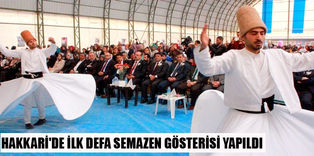 Hakkari'de ilk defa semazen gösterisi yapıldı