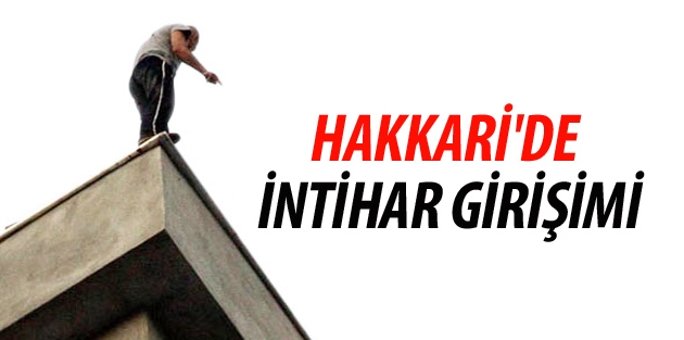 Hakkari'de intihar girişimi