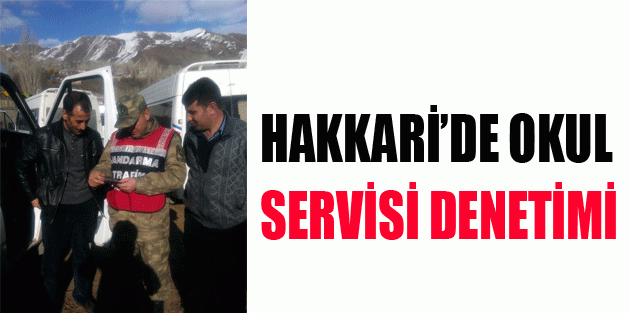 Hakkari’de Okul Servisi Denetimi