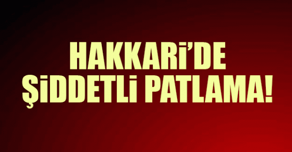 Hakkari'de patlama