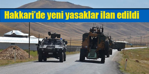 Hakkari’de yeni yasaklar ilan edildi