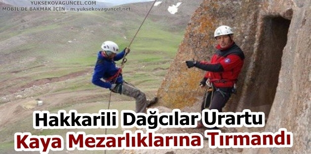 Hakkarili Dağcılar Urartu Kaya Mezarlıklarına Tırmandı