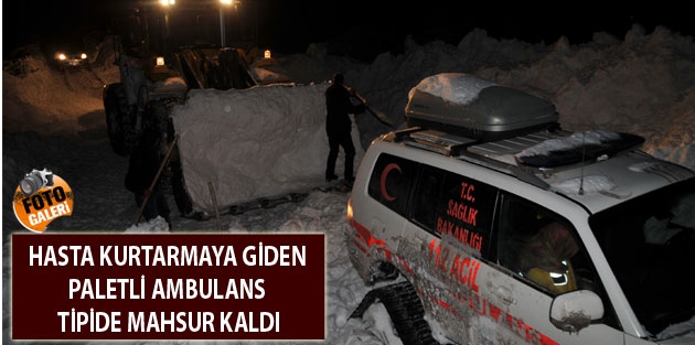 Hasta Kurtarmaya Giden Paletli Ambulans Tipide Mahsur Kaldı