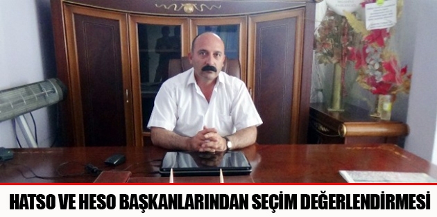 Hatso Ve Heso Başkanlarından Seçim Değerlendirmesi