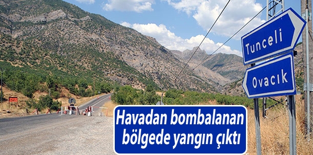 Havadan bombalanan bölgede yangın çıktı