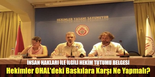 Hekimler OHAL'deki Baskılara Karşı Ne Yapmalı?