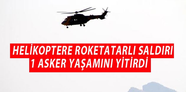 Helikoptere roketatarlı saldırı