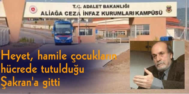 Heyet, hamile çocukların hücrede tutulduğu Şakran'a gitti