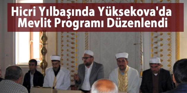 Hicri Yılbaşında Yüksekova'da Mevlit Programı Düzenlendi