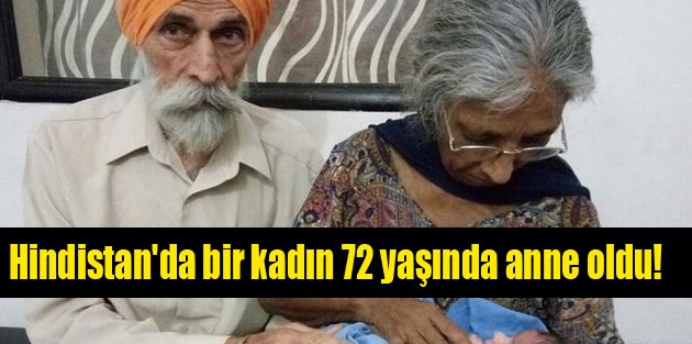 Hindistan'da bir kadın 72 yaşında anne oldu!