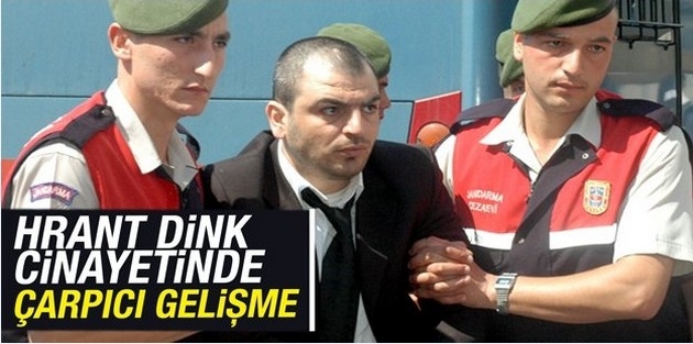 Hrant Dink cinayetinde çarpıcı gelişme