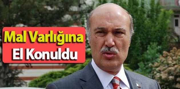 Hüseyin Çapkın’ın mal varlığına el konuldu