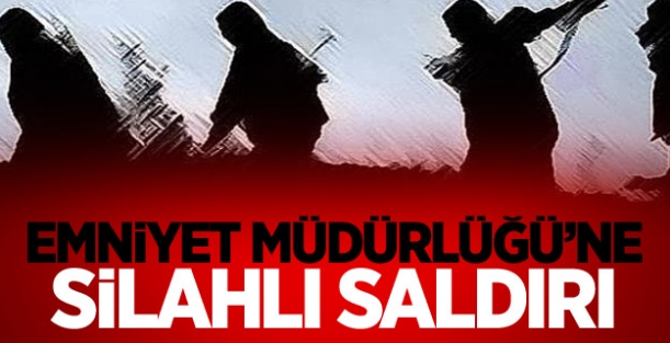 İdil Emniyet Müdürlüğü'ne silahlı saldırı