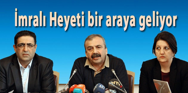 İmralı Heyeti bir araya geliyor