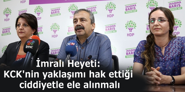 İmralı Heyeti: KCK'nin yaklaşımı hak ettiği ciddiyetle ele alınmalı