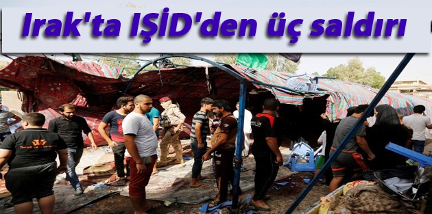 Irak'ta IŞİD'den üç saldırı