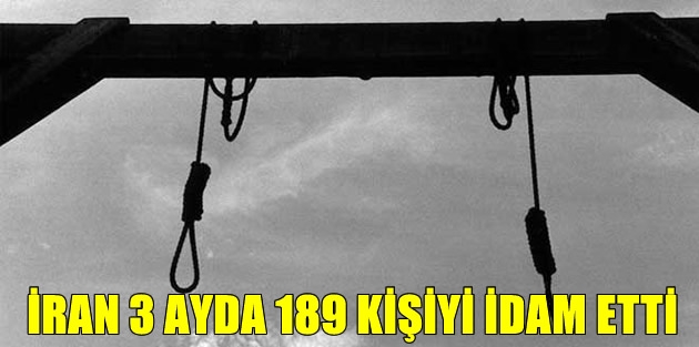 İran 3 ayda 189 kişiyi idam etti