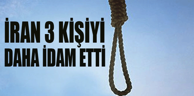 İran 3 kişiyi daha idam etti