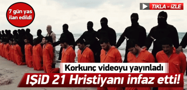 IŞİD, 21 Mısırlı'yı infaz etti!