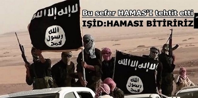 IŞİD: Hamas’ı bitiririz!