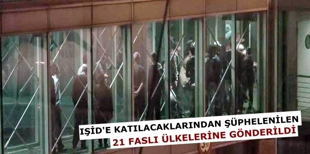 IŞİD'e katılacaklarından şüphelenilen 21 Faslı ülkelerine gönderildi