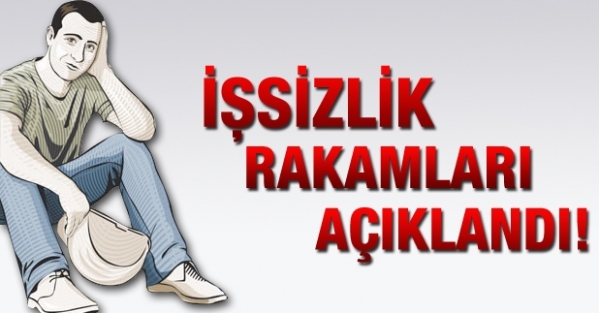 İşsizlik rakamları açıklandı