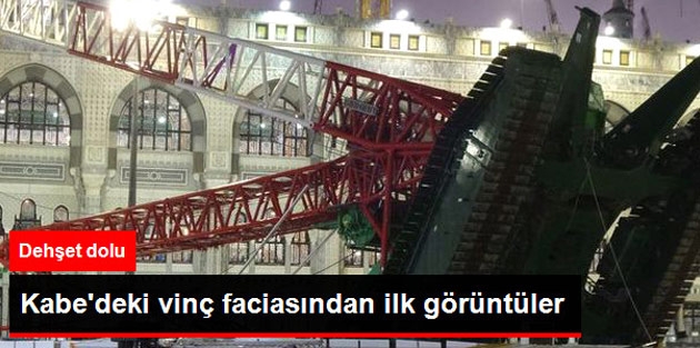 Kabe'deki Vinç Faciasından İlk Görüntüler