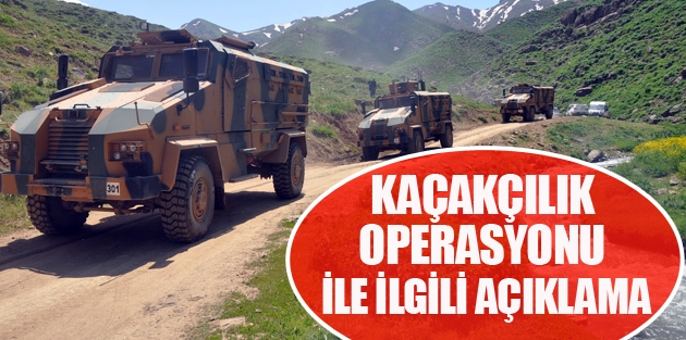 Kaçakçılık operasyonu ile ilgili açıklama