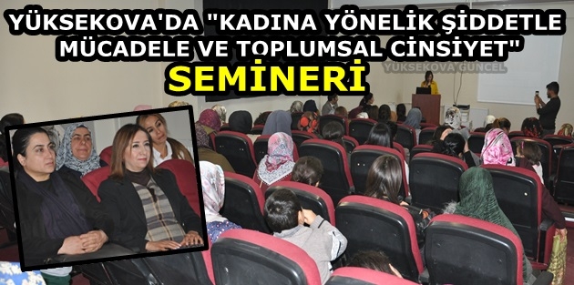 “Kadına Yönelik Şiddetle Mücadele ve Toplumsal Cinsiyet“ Semineri