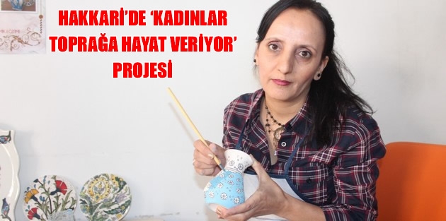  ‘Kadınlar Toprağa Hayat Veriyor’ Projesi