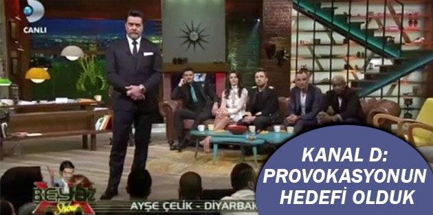 Kanal D: Provokasyonun hedefi olduk, devletin yanındayız