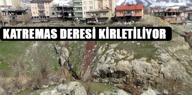 Katremas Deresi Kirletiliyor